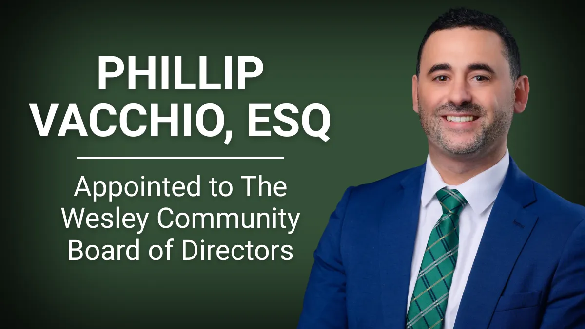 Herzog Law Firm Partner Phillip Vacchio Appointed to The Wesley Community Board of Directors